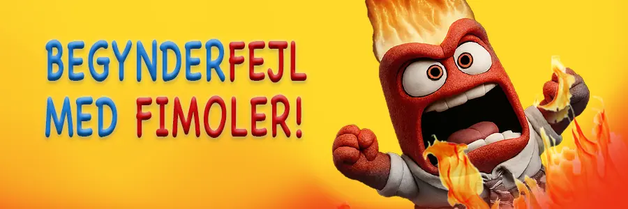 Typiske fejl med Fimoler